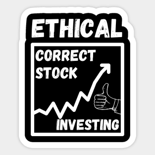 Ethical Correct Stock Investing Sticker